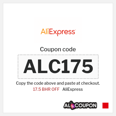 Coupon for AliExpress (ALC175) 17.5 BHR OFF