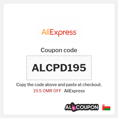 Coupon for AliExpress (ALCPD195) 19.5 OMR OFF
