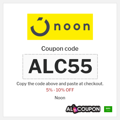Coupon for Noon (ALC55) 5% - 10% OFF
