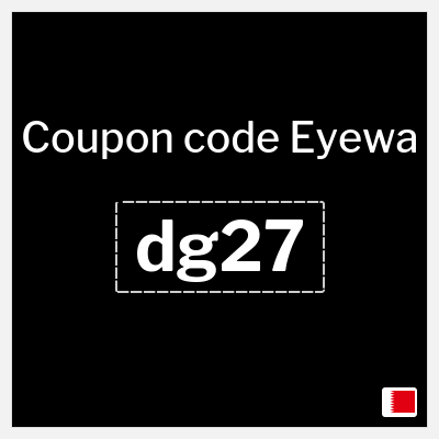 Eyewa Coupon (dg27) Exclusive Eyewa Promo Code