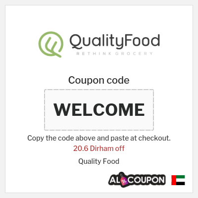 Coupon for Quality Food (WELCOME)  20.6 Dirham off