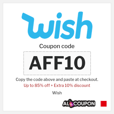 Coupon for Wish (AFF10) Up to 85% off + Extra 10% discount