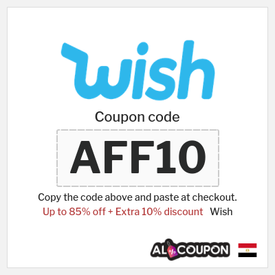 Coupon for Wish (AFF10) Up to 85% off + Extra 10% discount