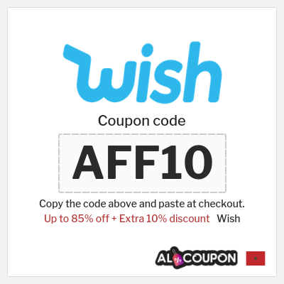 Coupon for Wish (AFF10) Up to 85% off + Extra 10% discount