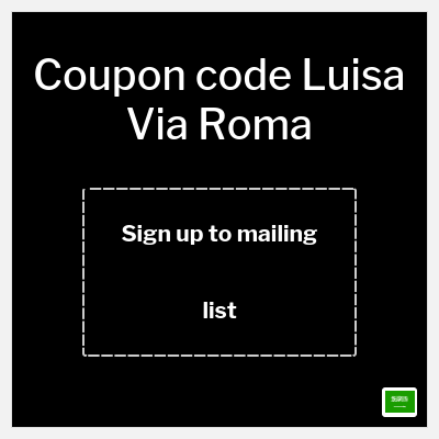 Coupon for Luisa Via Roma (Sign up to mailing list) 10% OFF