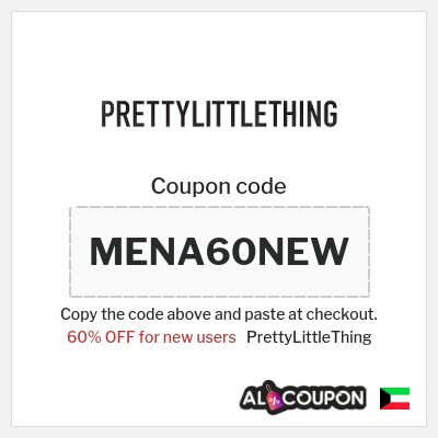 Coupon for PrettyLittleThing (MENA60NEW) 60% OFF for new users 