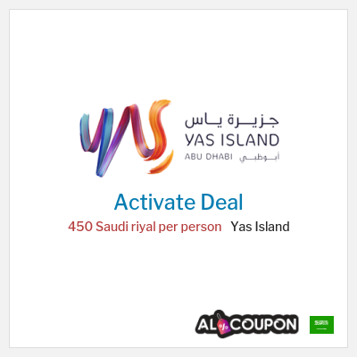 Special Deal for Yas Island 450 Saudi riyal per person