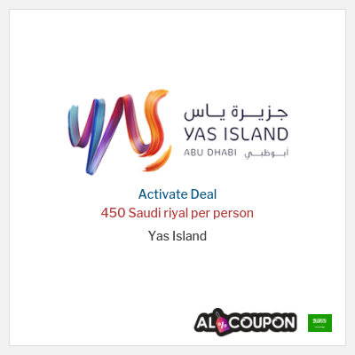 Special Deal for Yas Island 450 Saudi riyal per person