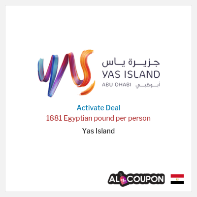 Special Deal for Yas Island 1881 Egyptian pound per person