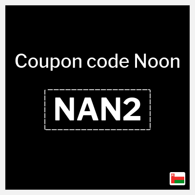 Noon Coupon (NAN2) Noon Promo Code 2026 for First Order