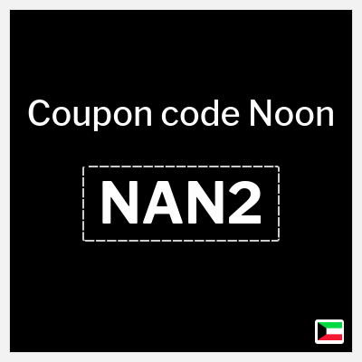 Noon Coupon (NAN2) Noon Promo Code 2026 for First Order