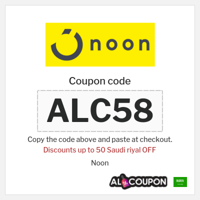Coupon for Noon (ALC58) Discounts up to 50 Saudi riyal OFF