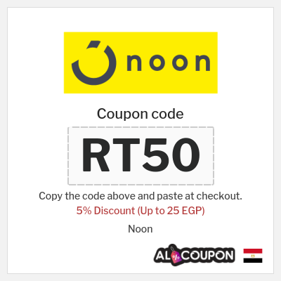 Coupon for Noon (RT50) 5% Discount (Up to 25 EGP)