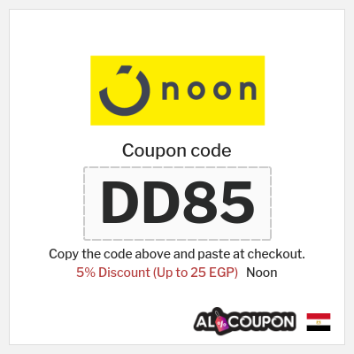 Coupon for Noon (DD85) 5% Discount (Up to 25 EGP)