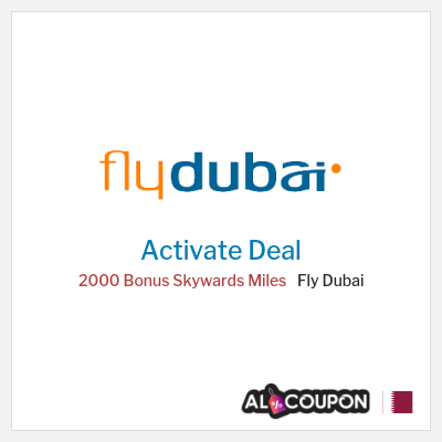 Special Deal for Fly Dubai (FLYDUBAI) 2000 Bonus Skywards Miles