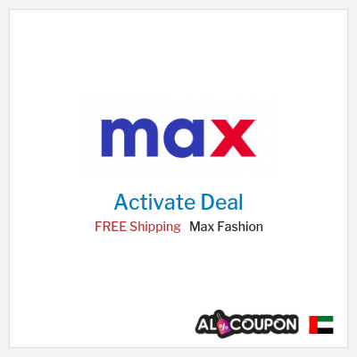 Free Shipping for Max Fashion FREE Shipping