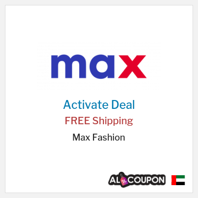 Free Shipping for Max Fashion FREE Shipping