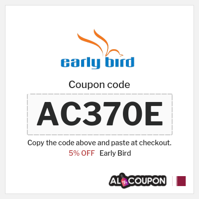 Coupon discount code for Early Bird 5% OFF