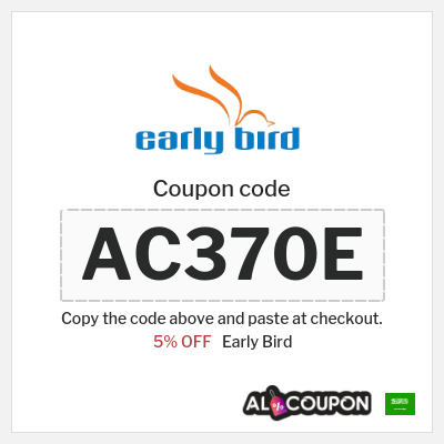 Coupon discount code for Early Bird 5% OFF