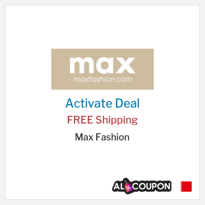 Free Shipping for Max Fashion FREE Shipping