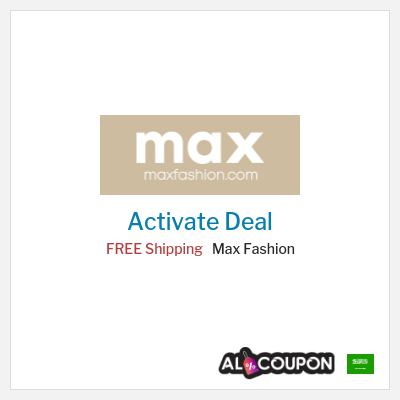 Free Shipping for Max Fashion FREE Shipping