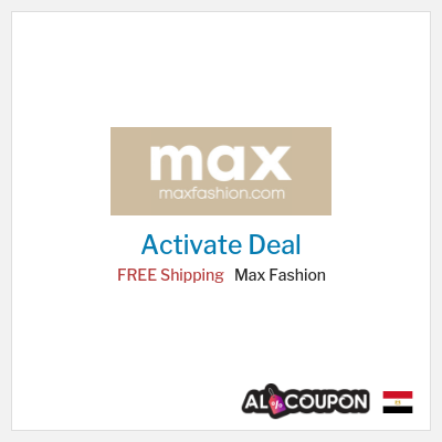Free Shipping for Max Fashion FREE Shipping