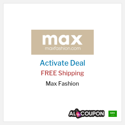 Free Shipping for Max Fashion FREE Shipping