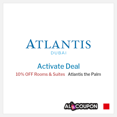 Special Deal for Atlantis the Palm 10% OFF Rooms & Suites