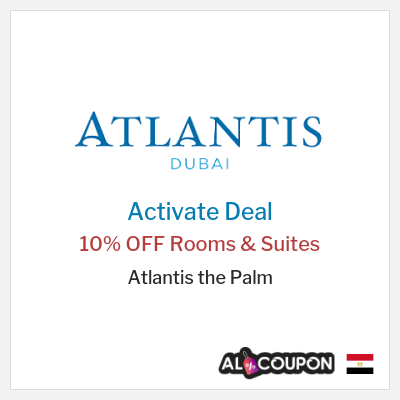 Special Deal for Atlantis the Palm 10% OFF Rooms & Suites