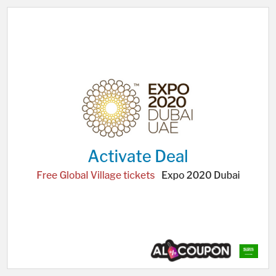 Special Deal for Expo 2020 Dubai Free Global Village tickets