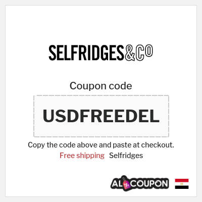 Coupon discount code for Selfridges Prices starting from 623.3 Egyptian pound