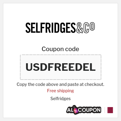 Coupon for Selfridges (USDFREEDEL) Free shipping