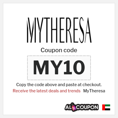 Coupon for MyTheresa (MY10) Receive the latest deals and trends