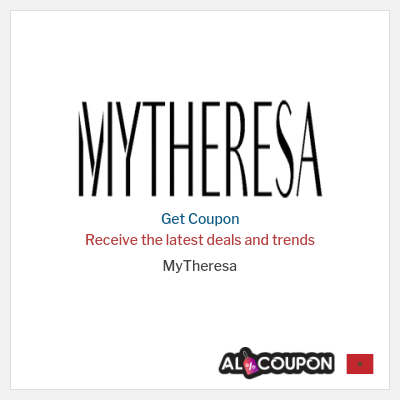Coupon for MyTheresa Receive the latest deals and trends