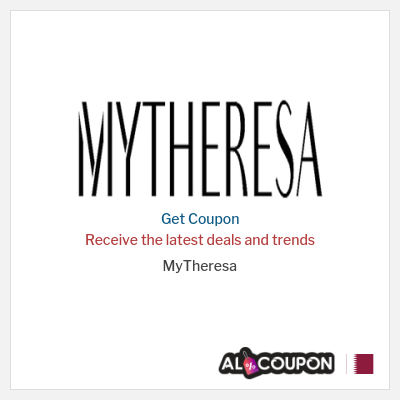 Coupon for MyTheresa Receive the latest deals and trends