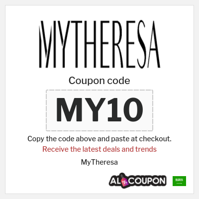 Coupon for MyTheresa (MY10) Receive the latest deals and trends