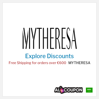 Sale for MYTHERESA Free Shipping for orders over €600