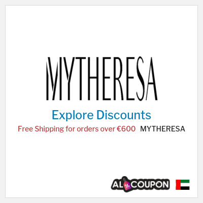 Sale for MYTHERESA Free Shipping for orders over €600