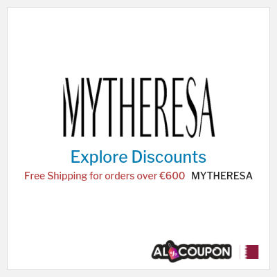 Sale for MYTHERESA Free Shipping for orders over €600
