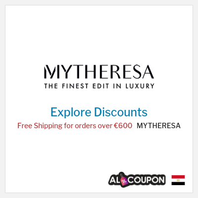 Sale for MYTHERESA Free Shipping for orders over €600