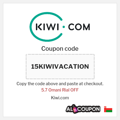 Coupon for Kiwi.com (15KIWIVACATION) 5.7 Omani Rial OFF