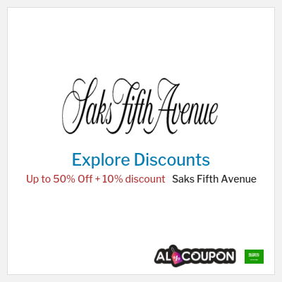 Sale for Saks Fifth Avenue Up to 50% Off + 10% discount