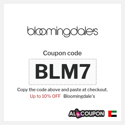 Coupon for Bloomingdale's (BLM7) Up to 10% OFF 
