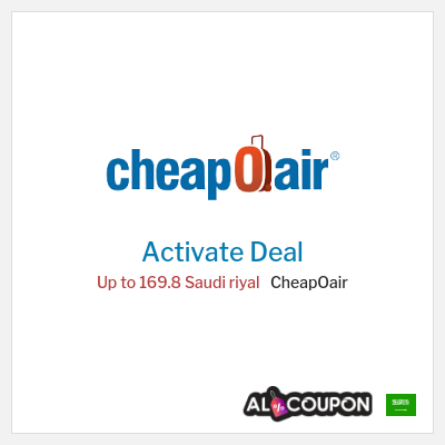 Special Deal for CheapOair Up to 169.8 Saudi riyal 