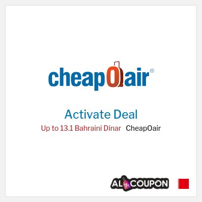 Special Deal for CheapOair Up to 13.1 Bahraini Dinar 