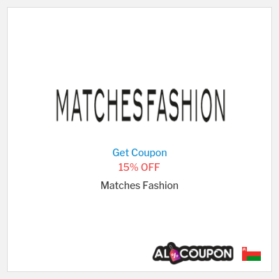 Coupon discount code for Matches Fashion