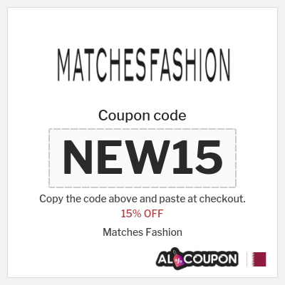 Coupon for Matches Fashion (NEW15) 15% OFF