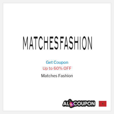 Coupon for Matches Fashion Up to 60% OFF