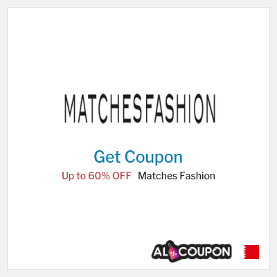 Coupon for Matches Fashion Up to 60% OFF