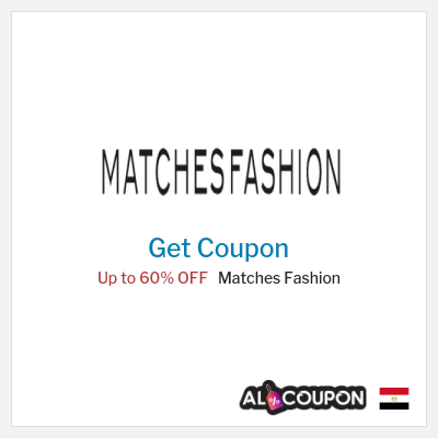 Coupon for Matches Fashion Up to 60% OFF